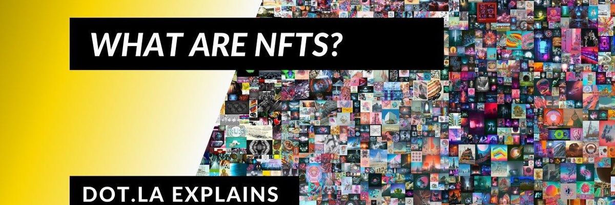 dot.LA Explains: What Are NFTs?