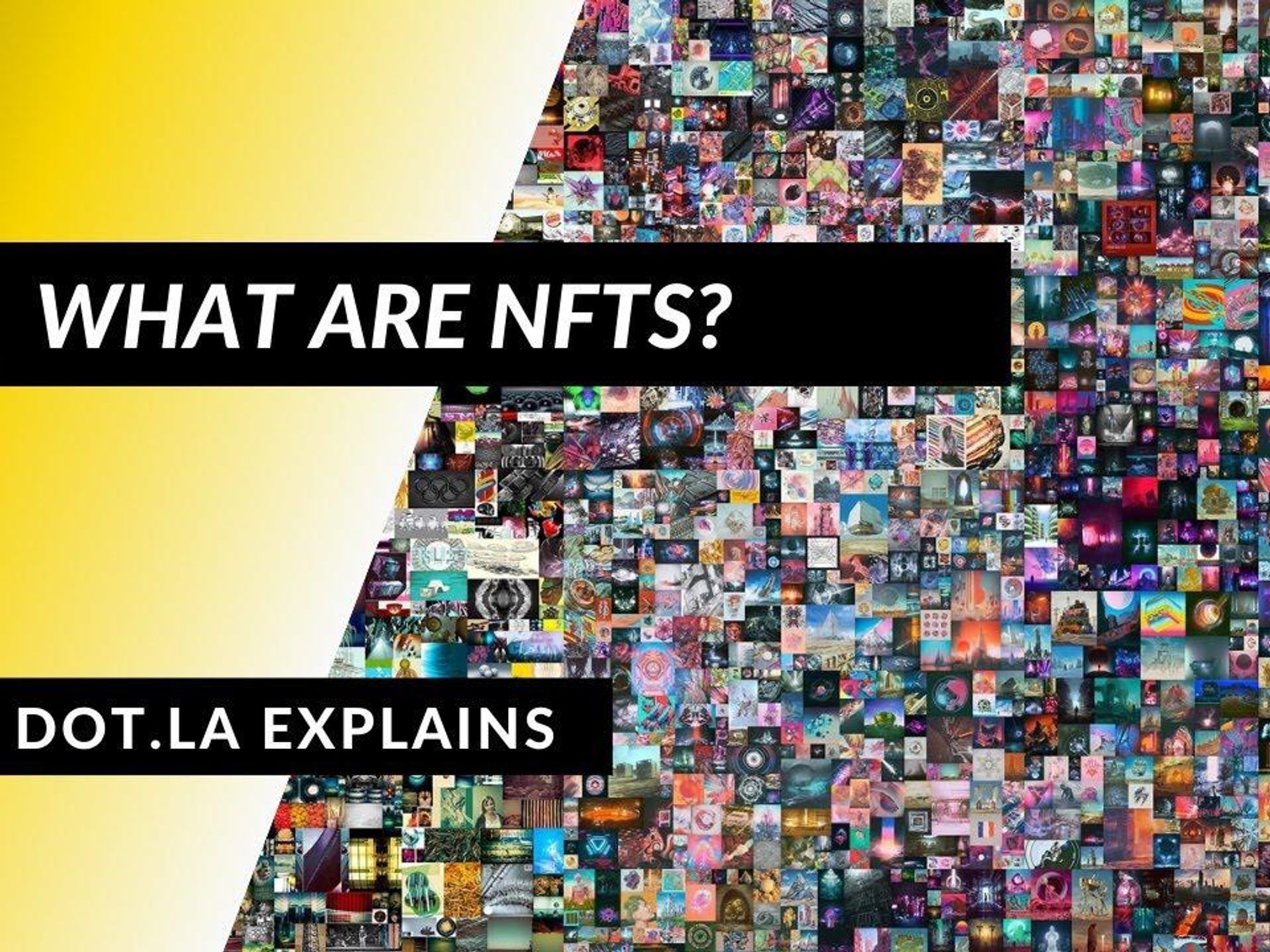 dot.LA Explains: What Are NFTs?