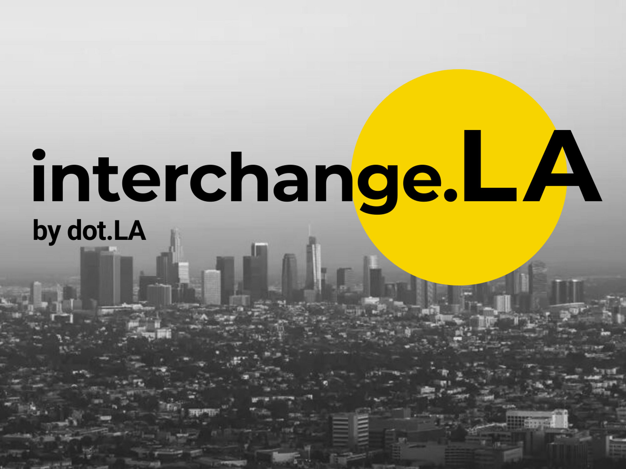 Introducing dot.LA's Interchange.LA Jobs Platform