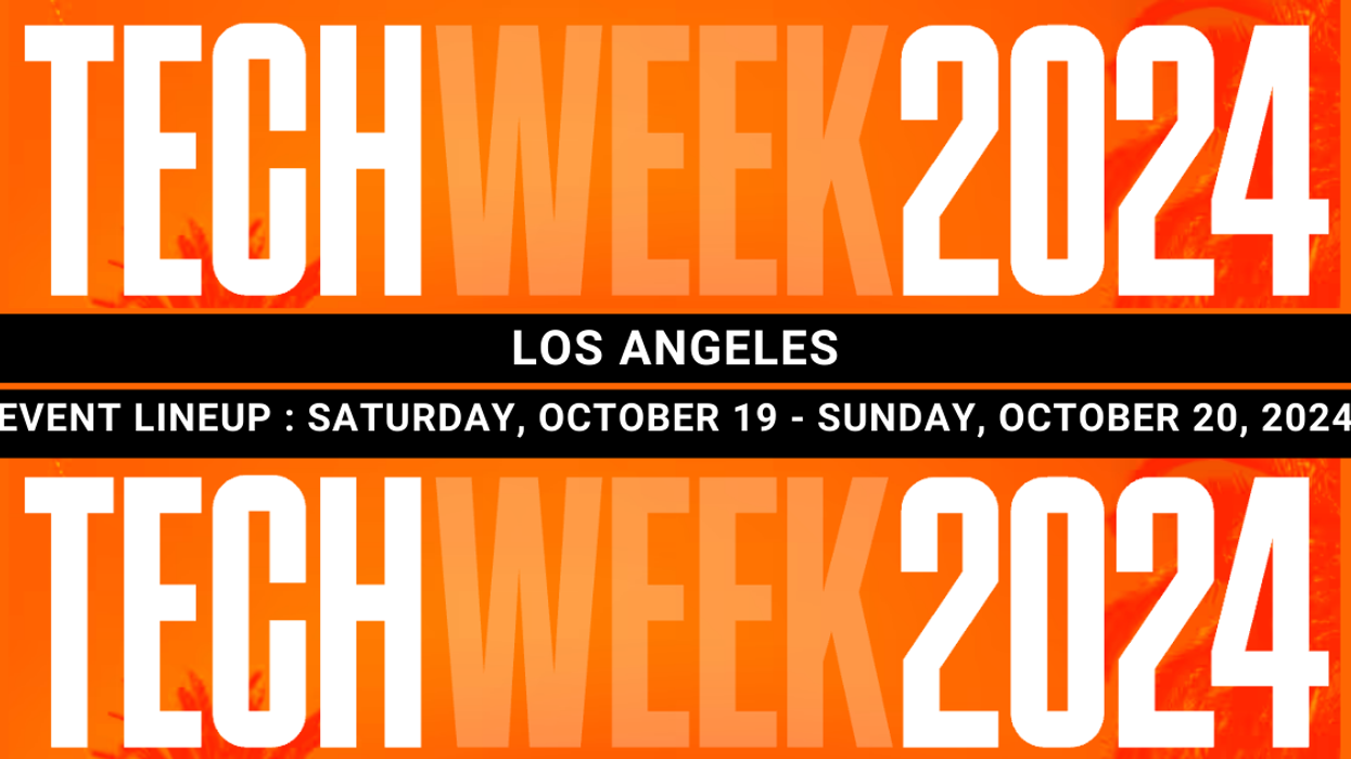 LA Tech Week 2024: Saturday-Sunday Event Lineup