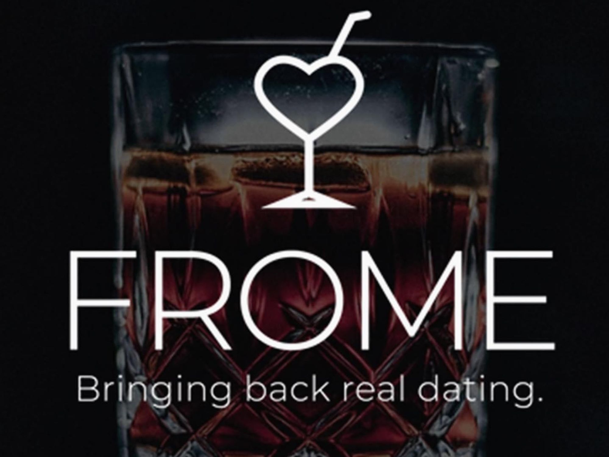 No Place Like FROME: New Dine-And-Date App Launches in Partnership With Local  L.A. Hotspots