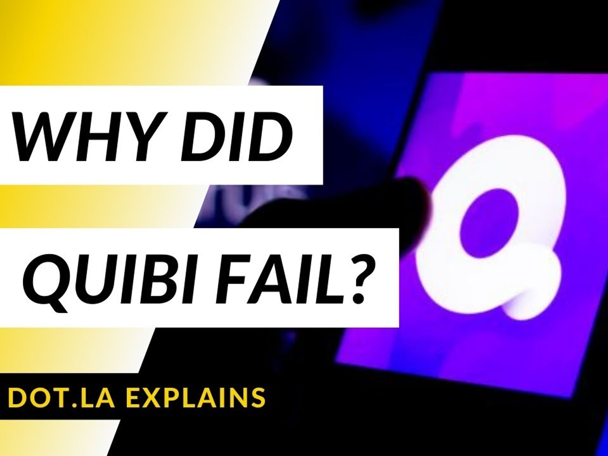 Why Did Quibi Fail?