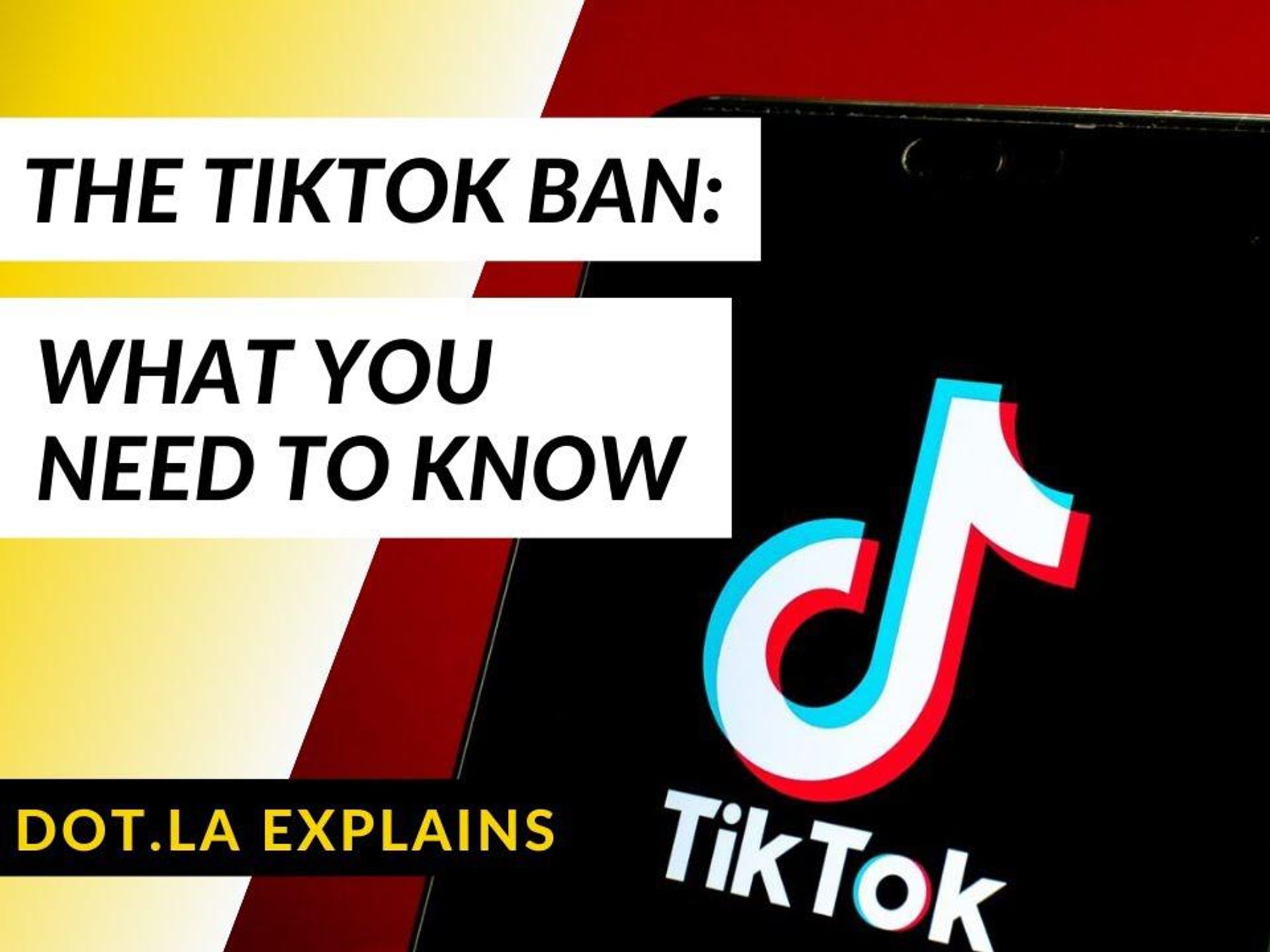 Is TikTok Getting Banned in the US? dot.LA